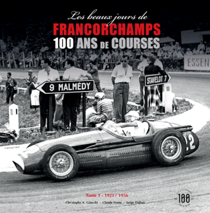 The heyday of Francorchamps - Volume 1 "1921-1956"